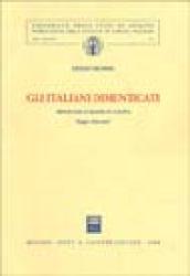 Gli italiani dimenticati. Minoranze italiane in Europa. Saggi e interventi