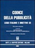 Codice della pubblicità. Leggi italiane e direttive CE