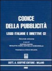 Codice della pubblicità. Leggi italiane e direttive CE