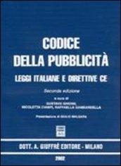 Codice della pubblicità. Leggi italiane e direttive CE