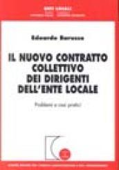 Il nuovo contratto collettivo dei dirigenti dell'ente locale. Problemi e casi pratici