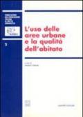 L'uso delle aree urbane e la qualità dell'abitato. Atti del 3º Convegno nazionale (Genova, 19-20 novembre 1999)