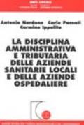 La disciplina amministrativa e tributaria delle aziende sanitarie locali e delle aziende ospedaliere