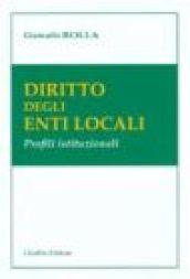 Diritto degli enti locali. Profili istituzionali