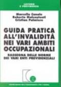 Guida pratica all'invalidità nei vari ambiti occupazionali. Rassegna delle norme dei vari enti previdenziali