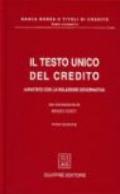 Il testo Unico del credito. Annotato con la relazione governativa