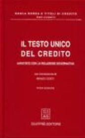 Il testo Unico del credito. Annotato con la relazione governativa