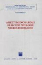 Aspetti medico-legali di alcune patologie neurochirurgiche