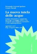 La nuova tutela delle acque. Lettura sistematica e commento del DL 11 maggio 1999, n. 152, integrato nel complesso normativo e con la giurisprudenza