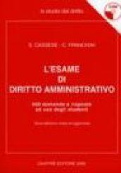 L'esame di diritto amministrativo. 600 domande e risposte ad uso degli studenti. Con CD-ROM