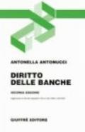 Diritto delle banche. Aggiornato ai Decreti legislativi 333 e 342/1999 e 63/2000