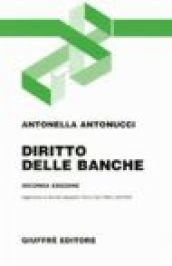 Diritto delle banche. Aggiornato ai Decreti legislativi 333 e 342/1999 e 63/2000