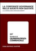 La corporate governance nelle società non quotate. Atti del Convegno di studio (Como, 12-13 novembre 1999)