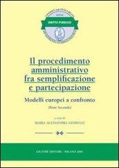Il procedimento amministrativo fra semplificazione e partecipazione. Modelli europei a confronto: 2