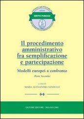 Il procedimento amministrativo fra semplificazione e partecipazione. Modelli europei a confronto: 2