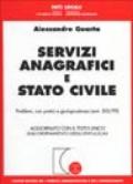 Servizi anagrafici e stato civile. Problemi, casi pratici e giurisprudenza (sent. 500/99). Aggiornamento con il Testo Unico sull'ordinamento degli enti locali