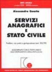 Servizi anagrafici e stato civile. Problemi, casi pratici e giurisprudenza (sent. 500/99). Aggiornamento con il Testo Unico sull'ordinamento degli enti locali