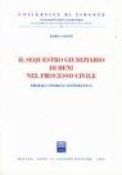 Il sequestro giudiziario di beni nel processo civile. Profilo storico-sistematico
