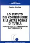 Lo statuto del contribuente e le altre forme di tutela. Autotutela, concordato, ravvedimento