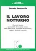 Il lavoro notturno. Orario di lavoro, lavoro delle donne e dei minori, tutela della salute, inidoneità del lavoratore, rapporti sindacali, sanzioni