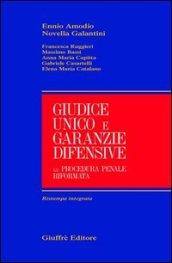 Giudice unico e garanzie difensive. La procedura penale riformata