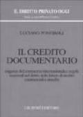 Il credito documentario. Esigenze del commercio internazionale e regole nazionali nel diritto delle lettere di credito commerciali e standby