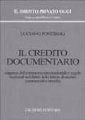 Il credito documentario. Esigenze del commercio internazionale e regole nazionali nel diritto delle lettere di credito commerciali e standby