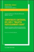 Compatibilità carceraria, HIV/AIDS e «Malattia particolarmente grave». Profili giuridici, riflessi sociologici, aspetti medico-legali e criminologici