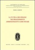 La tutela dei singoli nei procedimenti amministrativi comunitari