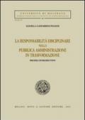 La responsabilità disciplinare nella pubblica amministrazione in trasformazione. Profili introduttivi