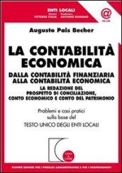 La contabilità economica. Dalla contabilità finanziaria alla contabilità economica. La redazione del prospetto di conciliazione, conto economico...