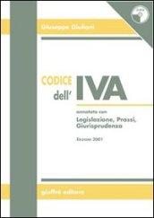 Codice dell'IVA. Annotato con legislazione, prassi, giurisprudenza. Con CD-ROM