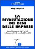 La rivalutazione dei beni delle imprese. Legge 21 novembre 2000, n. 342 (in supplemento GU 25 novembre 2000, n. 276)