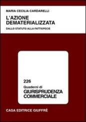 L'azione dematerializzata. Dallo statuto alla fattispecie