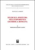 Studi sui «Postumi» nell'esperienza giuridica romana. 2.Profili del regime classico