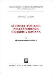 Studi sui «Postumi» nell'esperienza giuridica romana. 2.Profili del regime classico