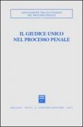 Il giudice unico nel processo penale. Atti del Convegno (Como, 24-26 settembre 1999)