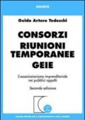 Consorzi. Riunioni temporanee. GEIE. L'associazionismo imprenditoriale nei pubblici appalti