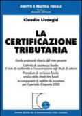 La certificazione tributaria. Guida pratica al rilascio del visto pesante