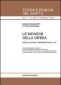 Le indagini della difesa. Dopo la Legge 7 dicembre 2000 n. 397. Con un mansionario pratico e con le principali formule applicative per il difensore...