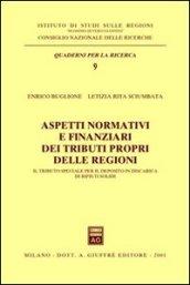 Aspetti normativi e finanziari dei tributi propri delle regioni. Il tributo speciale per il deposito in discarica di rifiuti solidi