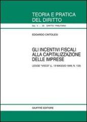 Gli incentivi fiscali alla capitalizzazione delle imprese. Legge «Visco» (L. 13 maggio 1999, n. 133)