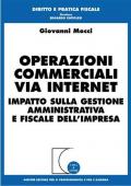 Operazioni commerciali via Internet. Impatto sulla gestione amministrativa e fiscale dell'impresa