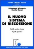 Il nuovo sistema di riscossione. Guida pratica. Aspetti operativi