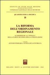 La riforma dell'ordinamento regionale. Le modifiche al titolo V della parte seconda della Costituzione. Atti del Seminario (Roma, 29 settembre 2000)