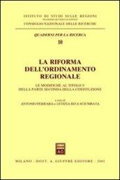 La riforma dell'ordinamento regionale. Le modifiche al titolo V della parte seconda della Costituzione. Atti del Seminario (Roma, 29 settembre 2000)