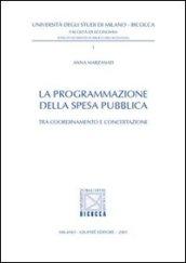 La programmazione della spesa pubblica. Tra coordinamento e concertazione