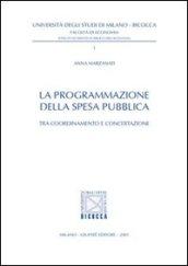 La programmazione della spesa pubblica. Tra coordinamento e concertazione