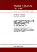 Custodia cautelare e braccialetto elettronico. Le nuove norme in materia di separazione dei processi, giudizio abbreviato, custodia cautelare...