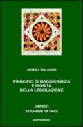 Principio di maggioranza e dignità della legislazione